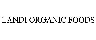 LANDI ORGANIC FOODS