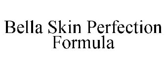 BELLA SKIN PERFECTION FORMULA