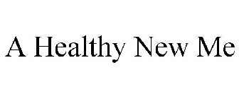 A HEALTHY NEW ME
