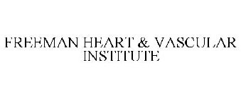 FREEMAN HEART & VASCULAR INSTITUTE