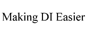 MAKING DI EASIER
