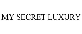 MY SECRET LUXURY