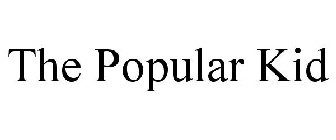 THE POPULAR KID