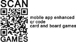 SCAN GAMES MOBILE APP INTERACTIVE BOARD AND CARD GAMES