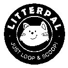 LITTERPAL JUST LOOP & SCOOP!