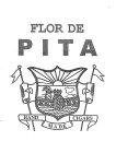 FLOR DE P I T A HAND MADE CIGARS