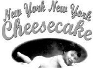 NEW YORK NEW YORK CHEESECAKE