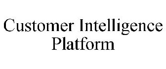 CUSTOMER INTELLIGENCE PLATFORM