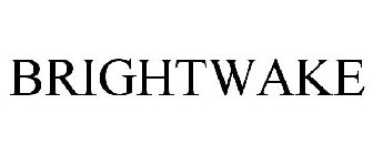 BRIGHTWAKE