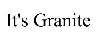 IT'S GRANITE