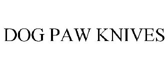 DOG PAW KNIVES