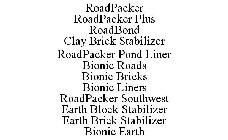 ROADPACKER ROADPACKER PLUS ROADBOND CLAY BRICK STABILIZER ROADPACKER POND LINER BIONIC ROADS BIONIC BRICKS BIONIC LINERS ROADPACKER SOUTHWEST EARTH BLOCK STABILIZER EARTH BRICK STABILIZER BIONIC EARTH