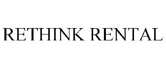 RETHINK RENTAL