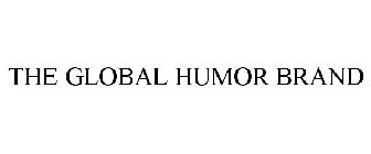 THE GLOBAL HUMOR BRAND