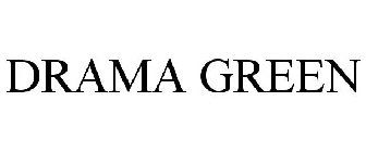 DRAMA GREEN