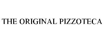 THE ORIGINAL PIZZOTECA
