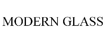 MODERN GLASS