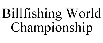 BILLFISHING WORLD CHAMPIONSHIP