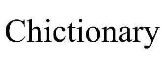 CHICTIONARY