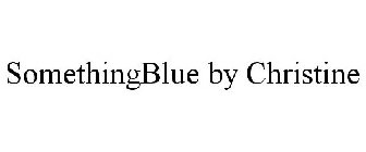 SOMETHINGBLUE BY CHRISTINE