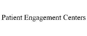 PATIENT ENGAGEMENT CENTERS