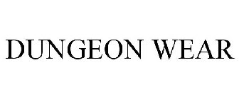 DUNGEON WEAR