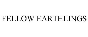FELLOW EARTHLINGS