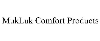 MUKLUK COMFORT PRODUCTS