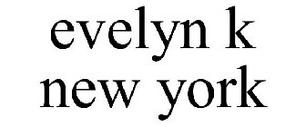 EVELYN K NEW YORK