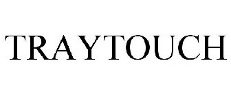 TRAYTOUCH