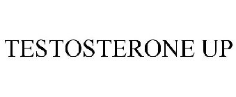 TESTOSTERONE UP