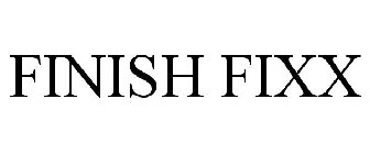 FINISH FIXX