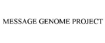 MESSAGE GENOME PROJECT