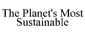 THE PLANET'S MOST SUSTAINABLE