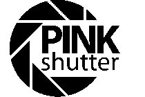 PINK SHUTTER