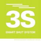 3S SMART SHUT SYSTEM 3S SMART SHUT SYSTEM MANUFACTURED IN GERMANY