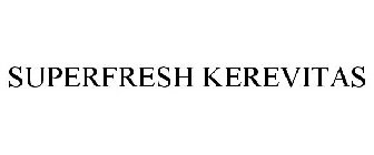 SUPERFRESH KEREVITAS