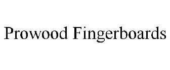 PROWOOD FINGERBOARDS