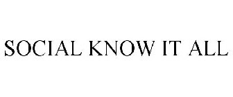 SOCIAL KNOW IT ALL