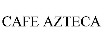CAFE AZTECA
