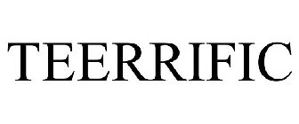 TEERRIFIC