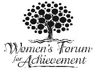 WOMEN'S FORUM FOR ACHIEVEMENT