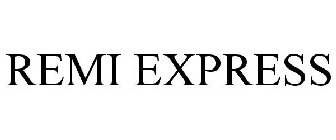 REMI EXPRESS