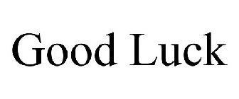 GOOD LUCK