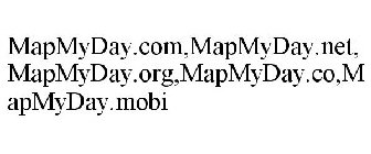 MAPMYDAY.COM,MAPMYDAY.NET,MAPMYDAY.ORG,MAPMYDAY.CO,MAPMYDAY.MOBI