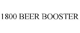 1800 BEER BOOSTER