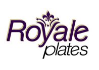 ROYALE PLATES