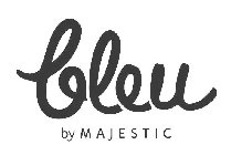 BLEU BY MAJESTIC