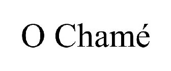 O CHAMÉ