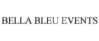 BELLA BLEU EVENTS